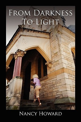 From Darkness to Light by Howard, Nancy
