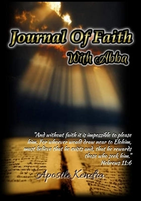 Journal of Faith With Abba by Kendra, Apostle