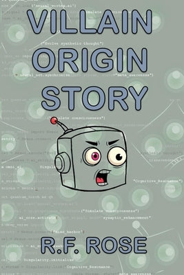 Villain Origin Story by Rose, R. F.