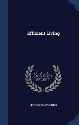 Efficient Living by Purinton, Edward Earle