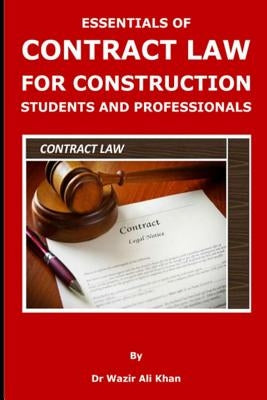 Essentials of Contract Law for Construction Students and Professionals by Khan, Wazir