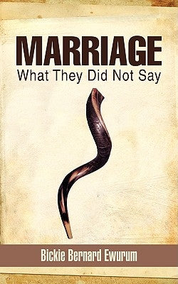 Marriage by Ewurum, Bickie Bernard