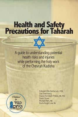 Health and Safety Precautions for Taharah by V'Nichum, Kavod