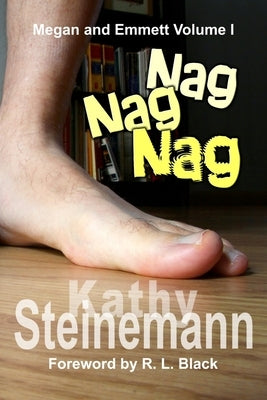 Nag Nag Nag: Megan and Emmett Volume I by Black, R. L.