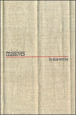 Missives by Wirt-Fox, Alicia