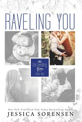 Raveling You by Sorensen, Jessica