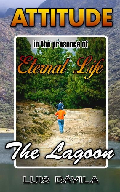 The Lagoon: Attitude in the presence of eternal life by Books, 100 Jesus