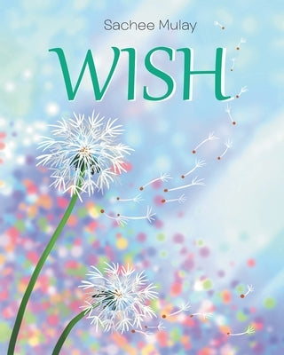 Wish by Mulay, Sachee