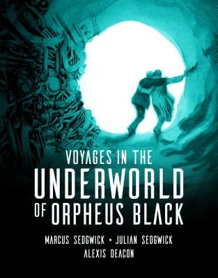 Voyages in the Underworld of Orpheus Black by Sedgwick, Marcus