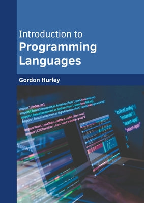 Introduction to Programming Languages by Hurley, Gordon