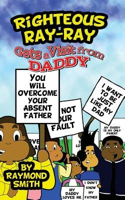 Righteous Ray-Ray Gets A Visit From Daddy by Davis, Alan