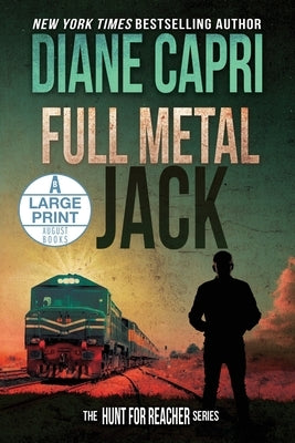 Full Metal Jack Large Print Edition: The Hunt for Jack Reacher Series by Capri, Diane