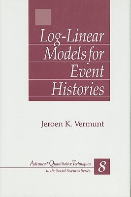 Log-Linear Models for Event Histories by Vermunt, Jeroen K.