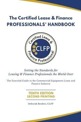 The Certified Lease & Finance Professionals' Handbook: Setting the Standards for Leasing & Finance Professionals the World Over by Finance Professionals, Certified Lease &