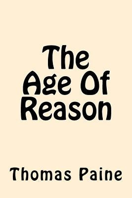 The Age Of Reason by Paine, Thomas