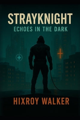 StrayKnight- Echoes in the Dark by Walker, Fiona