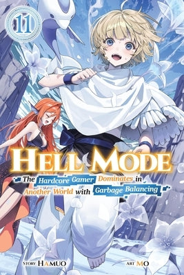 Hell Mode, Vol. 11: The Hardcore Game Dominates in Another World with Garbage Balancing by Hamuo