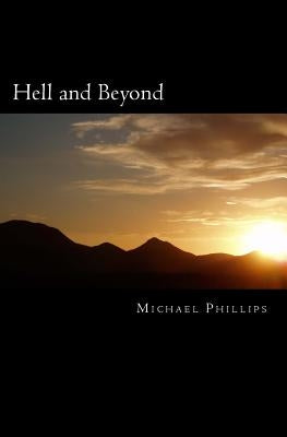 Hell and Beyond by Phillips, Michael