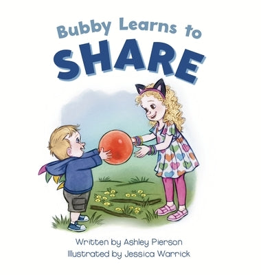 Bubby Learns to Share by Pierson, Ashley