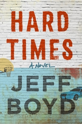 Hard Times by Boyd, Jeff