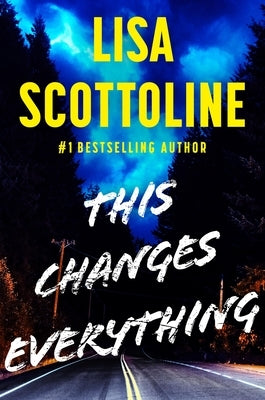 This Changes Everything by Scottoline, Lisa