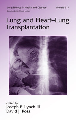 Lung and Heart-Lung Transplantation by Lynch, Joseph P.