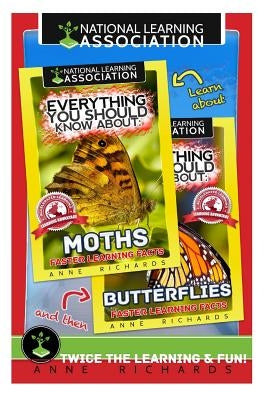 Everything You Should Know About: Moths and Butterflies by Richards, Anne