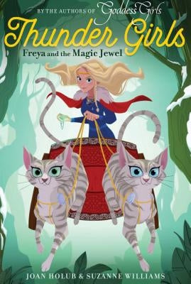 Freya and the Magic Jewel, 1 by Holub, Joan