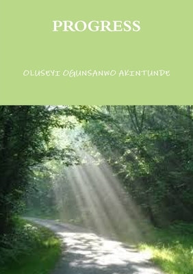 Progress by Ogunsanwo Akintunde, Oluseyi
