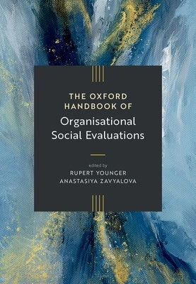 The Oxford Handbook of Organisational Social Evaluations by Zavyalova, Anastasiya
