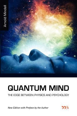 Quantum Mind by Mindell, Arnold