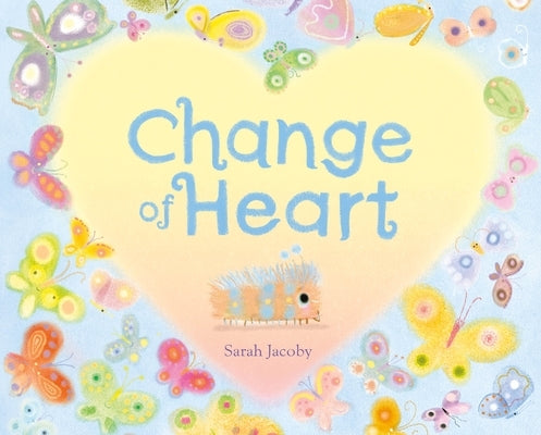 Change of Heart by Jacoby, Sarah