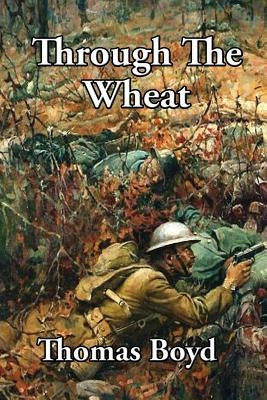 Through The Wheat by Boyd, Thomas
