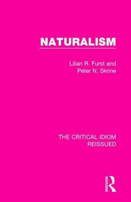 Naturalism by Furst, Lilian R.