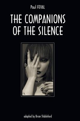 The Companions of the Silence by Feval, Paul
