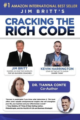 Cracking the Rich Code w/ Jim Britt and Dr. Tianna by Conte, Tianna