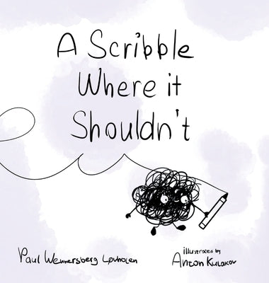 A Scribble Where it Shouldn't by Wennersberg-Løvholen, Paul