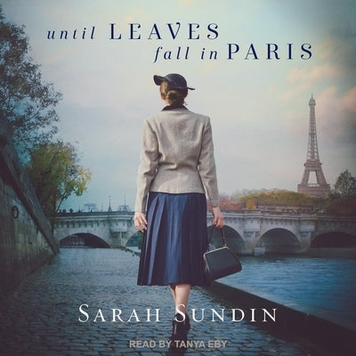 Until Leaves Fall in Paris by Sundin, Sarah