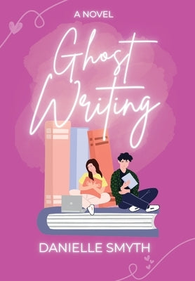 Ghost Writing by Smyth, Danielle