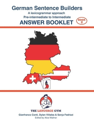 German Sentence Builders - Pre-intermediate to Intermediate - ANSWER BOOKLET by Conti, Gianfranco