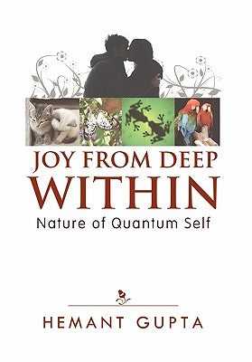Joy From Deep Within by Gupta, Hemant