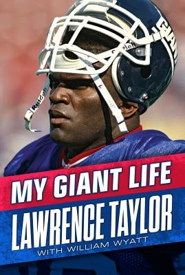 My Giant Life by Taylor, Lawrence