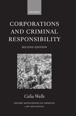 Corporations and Criminal Responsibility by Wells, Celia