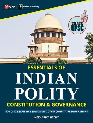 Essentials of Indian Polity: Constitution & Governance by Neeharika Reddy by Reddy, Neeharika