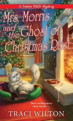 Mrs. Morris and the Ghost of Christmas Past by Wilton, Traci