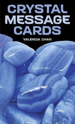 Crystal Message Cards by Chan, Valencia