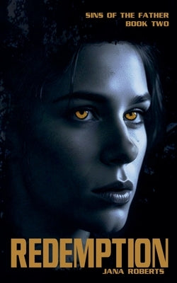 Sins of the Father - Redemption by Roberts, Jana