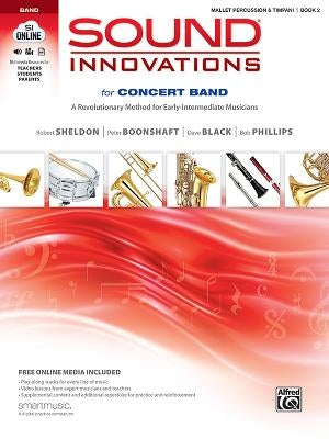Sound Innovations for Concert Band, Bk 2: A Revolutionary Method for Early-Intermediate Musicians (Mallet Percussion), Book & Online Media by Sheldon, Robert