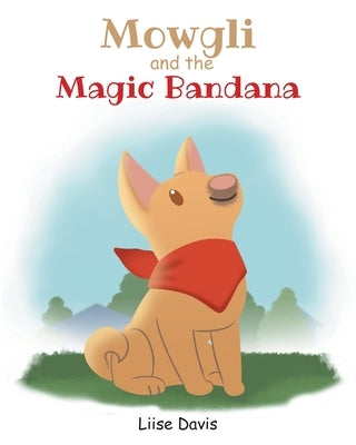 Mowgli and the Magic Bandana by Davis, Liise