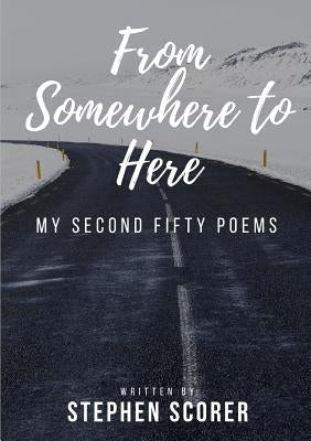 From Somewhere to Here by Scorer, Stephen
